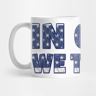 In God We Trust Mug